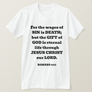 Salvation God's Free Gift Romans Bible Verse White T-Shirt