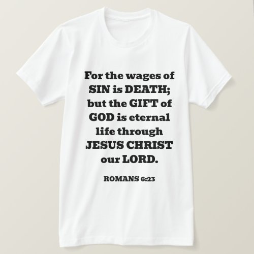 Salvation Gods Free Gift Romans Bible Verse White T_Shirt