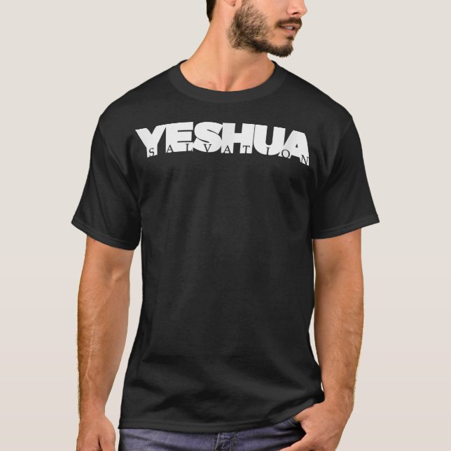 Salvation In Yeshua Messianic  T-Shirt (Front)