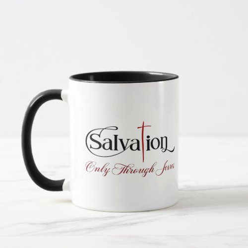 Salvation Only Through Jesus Coffee Mug