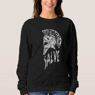 Salve Römer Helmet Is Greeted Latin Antique Rome Sweatshirt