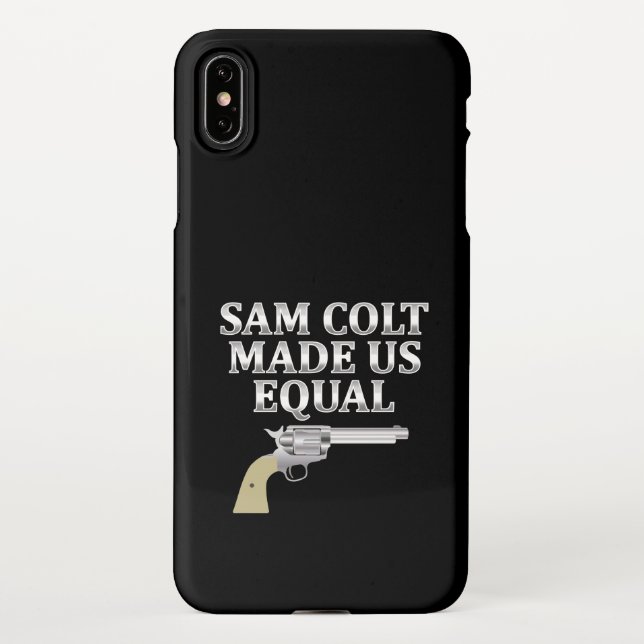 Sam Colt made us equal iPhone Case (Back)