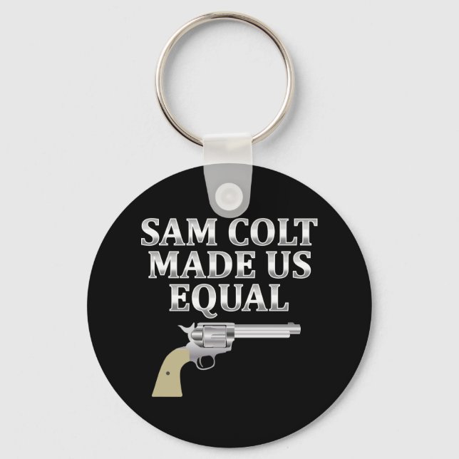 Sam Colt made us equal Keychain (Front)