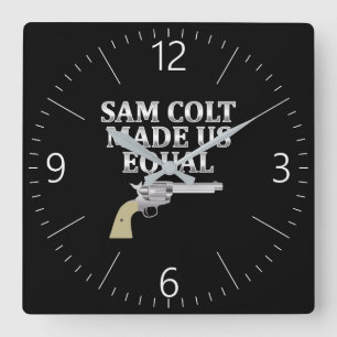 Sam Colt made us equal Square Wall Clock
