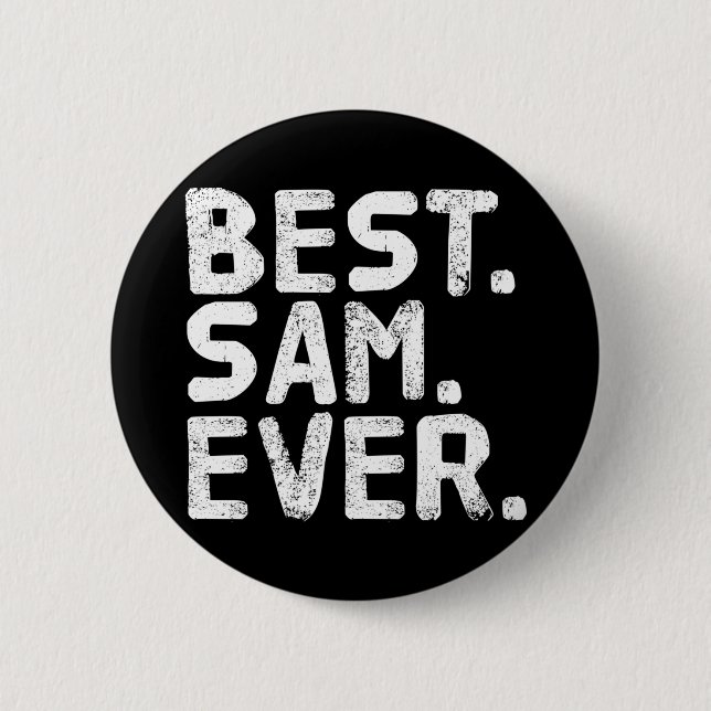 Sam ever funny men father's gift idea performance  button (Front)