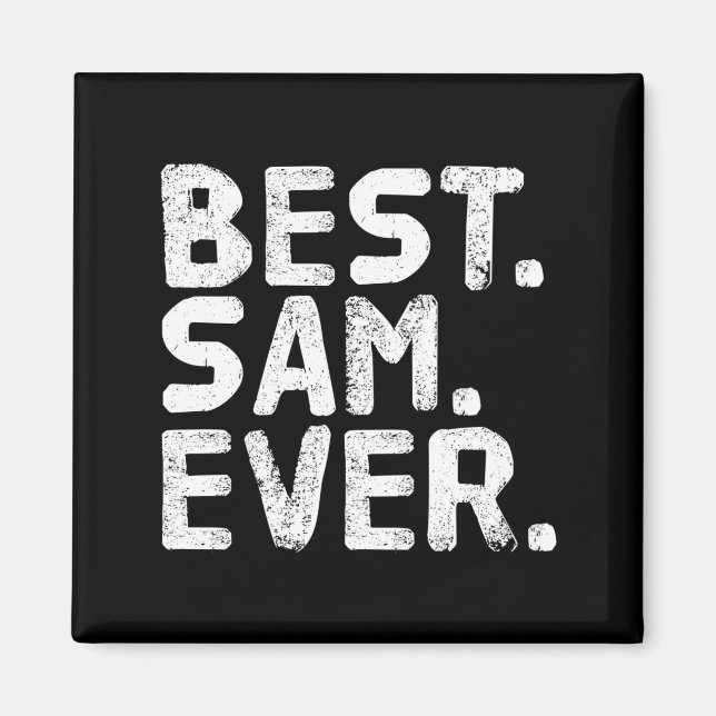 Sam ever funny men father's gift idea performance  magnet (Front)