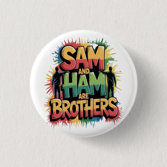 Sam & Ham are brothers Button (Front)