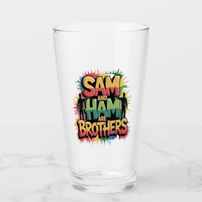 Sam & Ham are brothers Glass (Front)
