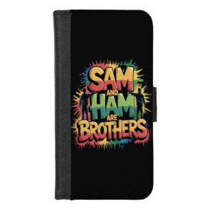 Sam & Ham are brothers iPhone 8/7 Wallet Case