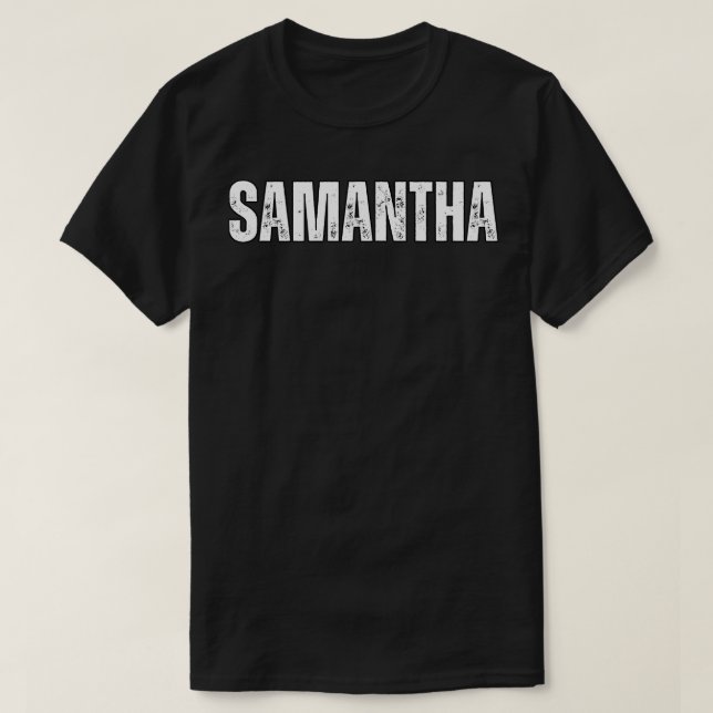 Samantha Name Gift Birthday Holiday Anniversary T-Shirt (Design Front)
