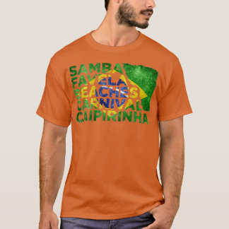 Samba Favela Beaches Carnival Caipirinha Brazil f T-Shirt