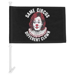 Same Circus Different Clown Anti Kamala 2024 Car Flag