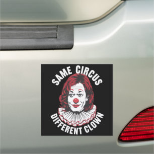 Same Circus Different Clown Anti Kamala 2024 Car Magnet