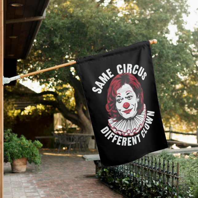 Same Circus Different Clown Anti Kamala 2024 House Flag (In SItu)