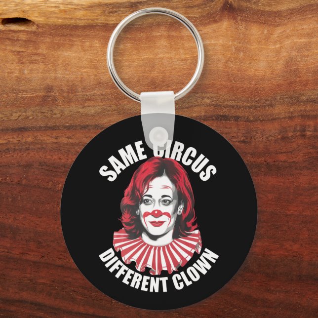 Same Circus Different Clown Anti Kamala 2024 Keychain (Front)