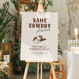 Same Cowboy Forever Bachelorette Weekend Foam Board