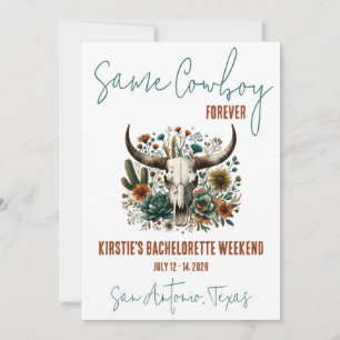Same Cowboy Forever! Bachelorette Weekend Party Invitation