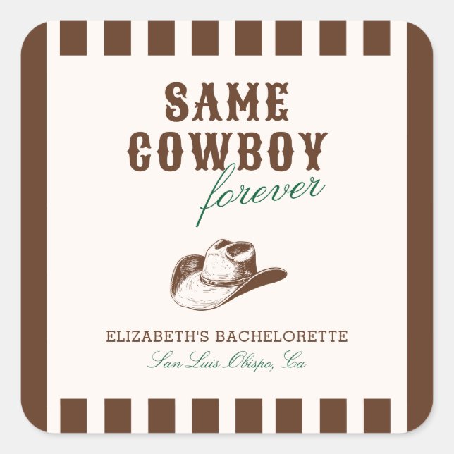 Same Cowboy Forever Bachelorette Weekend Square Sticker (Front)