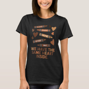 Same Heart Black History Month African American Wo T-Shirt