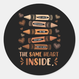 Same Heart Inside Black History Education Melanin Classic Round Sticker