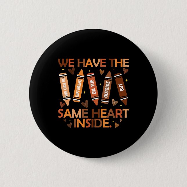 Same Heart Inside Juneteenth Black History Month W Button (Front)