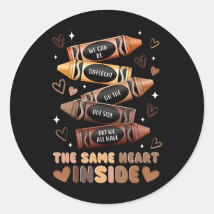 Same Heart Inside Juneteenth Black History Month W Classic Round Sticker
