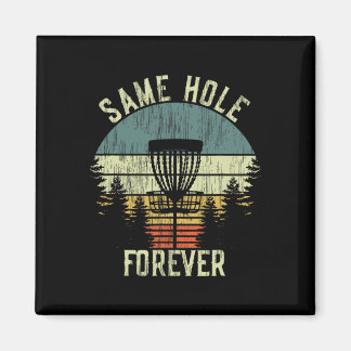 Same Hole Forever Funny Disc Golf Bachelor Party Magnet