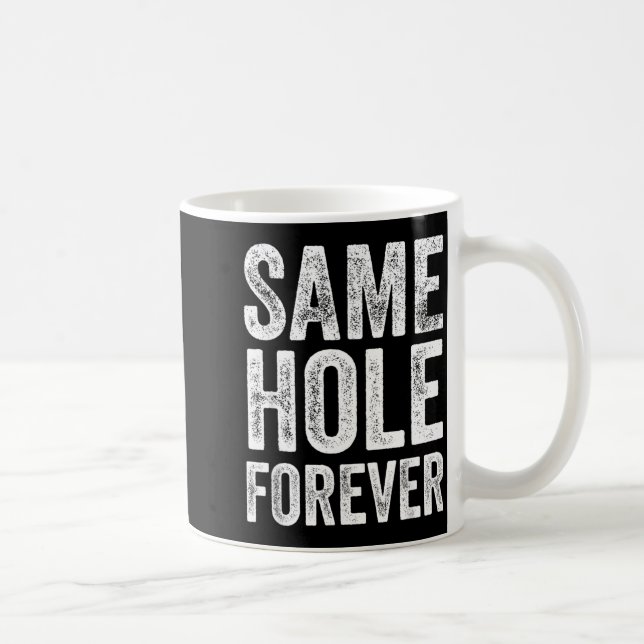 Same Hole Forever Funny Golf Bachelor Party Groom Coffee Mug (Right)
