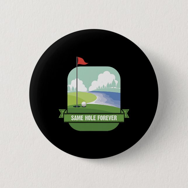 Same Hole Forever Funny Golf Bachelor Party Pre We Button (Front)