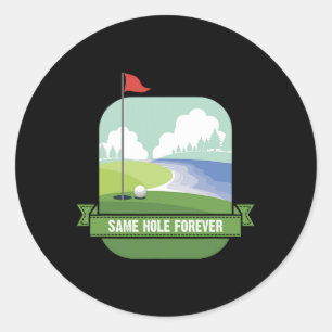 Same Hole Forever Funny Golf Bachelor Party Pre We Classic Round Sticker