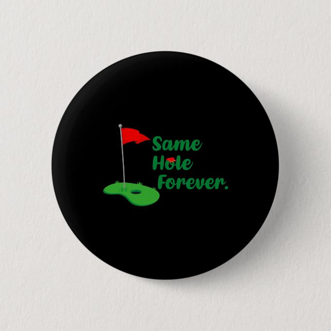 Same Hole Forever Golf Bachelor Party Bachelorette Button (Front)