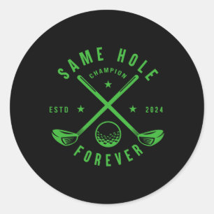 Same Hole Forever Golf Bachelor Party Bachelorette Classic Round Sticker