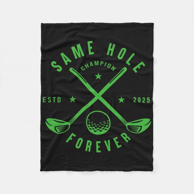 Same Hole Forever Golf Bachelor Party Bachelorette Fleece Blanket (Front)