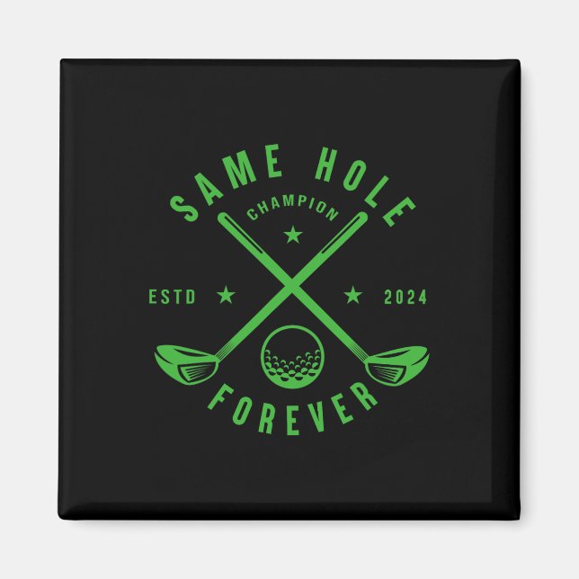 Same Hole Forever Golf Bachelor Party Bachelorette Magnet (Front)