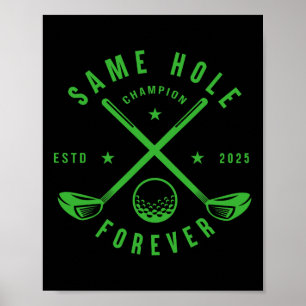 Same Hole Forever Golf Bachelor Party Bachelorette Poster