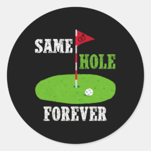 Same Hole Forever Groom Bachelor Party Funny Golf  Classic Round Sticker