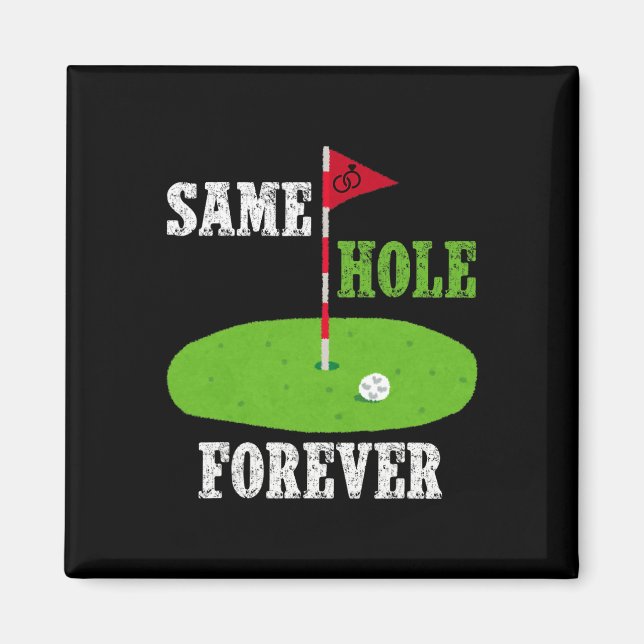 Same Hole Forever Groom Bachelor Party Funny Golf  Magnet (Front)