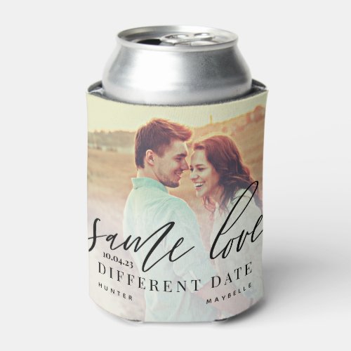 Same Love Different Date Calligraphy Wedding Photo Can Cooler