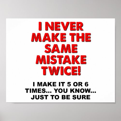 Same Mistake Twice Funny Poster