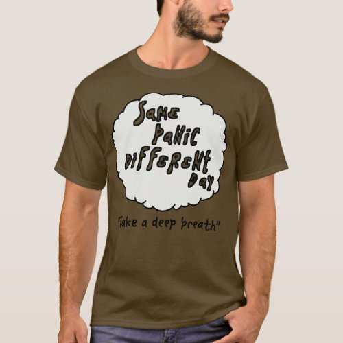 Same Panic Different Day TShirt