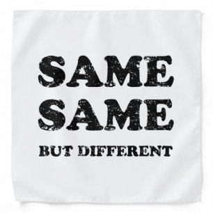 SAME SAME BUT DIFFERENT BANDANA