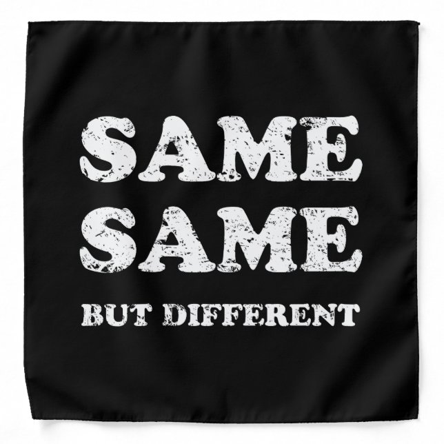 SAME SAME BUT DIFFERENT BANDANA (Front)