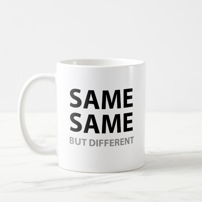 SAME SAME but different Coffee Mug (Left)