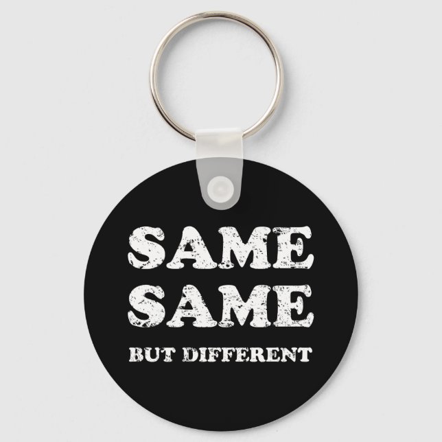 SAME SAME BUT DIFFERENT KEYCHAIN (Front)