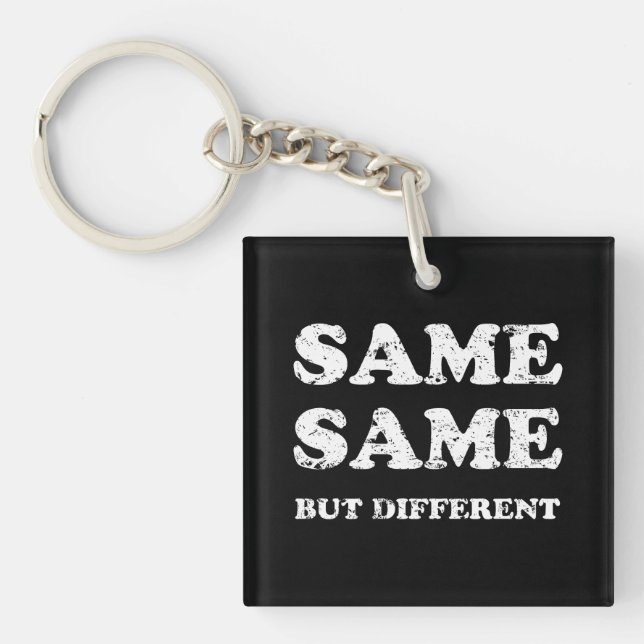 SAME SAME BUT DIFFERENT KEYCHAIN (Front)