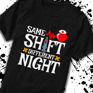 Same Shift Different Night - Night Shift Nurse T-Shirt