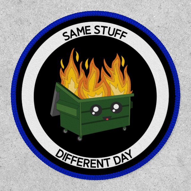 Same Stuff Different Day Dumpster Fire Military Patch (Front)
