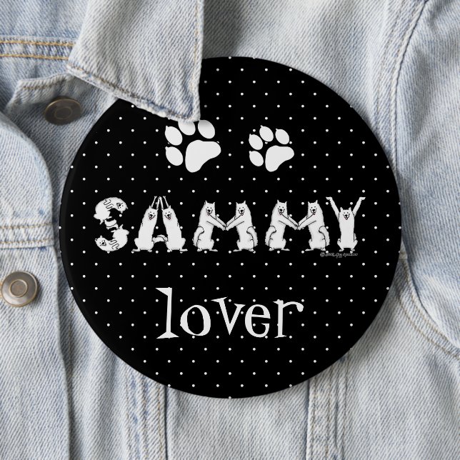 Sammy Spelled in Samoyed Dog Letters Button (In Situ)