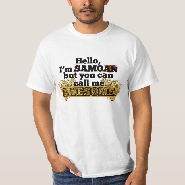 Samoan, but call me Awesome T-Shirt (Front)