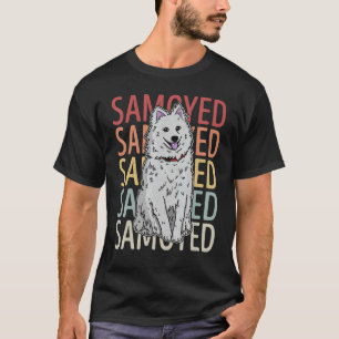 Samoyed Dog Walk Mom Dog Sayings Breeder 17 T-Shirt